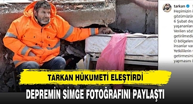 TARKAN HÜKUMETİ ELEŞTİRDİ