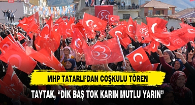 TAYTAK, “DİK BAŞ TOK KARIN MUTLU YARIN”