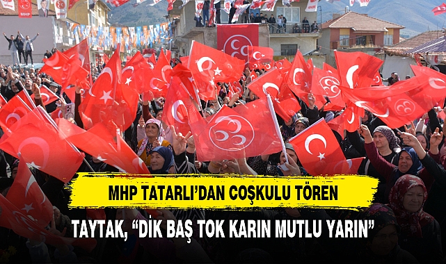 TAYTAK, “DİK BAŞ TOK KARIN MUTLU YARIN”