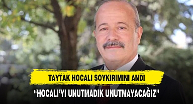 TAYTAK HOCALI'DA YAŞAMINI YİTİREN SOYDAŞLARIMIZI ANDI