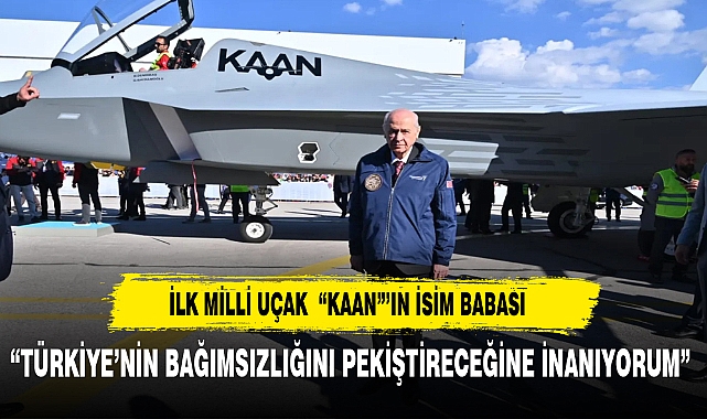 Taytak, "Milli Muharip Uçağımız  KAAN ilk uçuşunu başarıyla gerçekleştirdi"