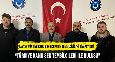 TAYTAK , TÜRKİYE KAMU-SEN BOLVADİN TEMSİLCİLİĞİ'Nİ ZİYARET ETTİ