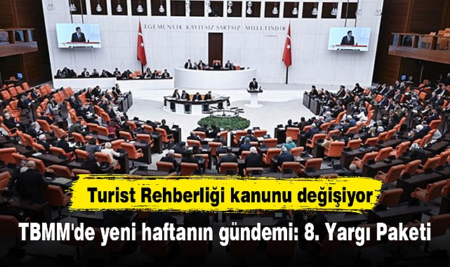 TBMM'de yeni haftanın gündemi: 8. Yargı Paketi