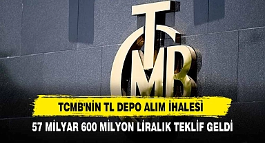 TCMB'nin Tl Depo Alım İhalesi 57 Milyar 600 Milyon Liralık Teklif Geldi