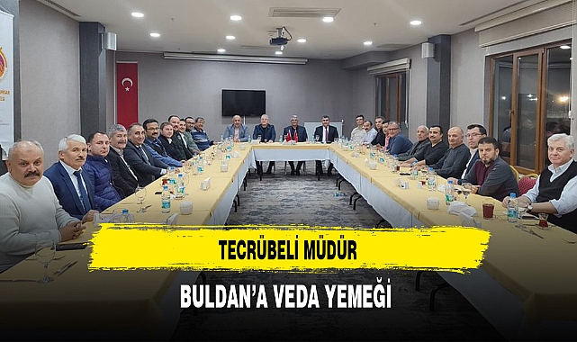 Tecrübeli Müdür Buldan'a Veda Yemeği