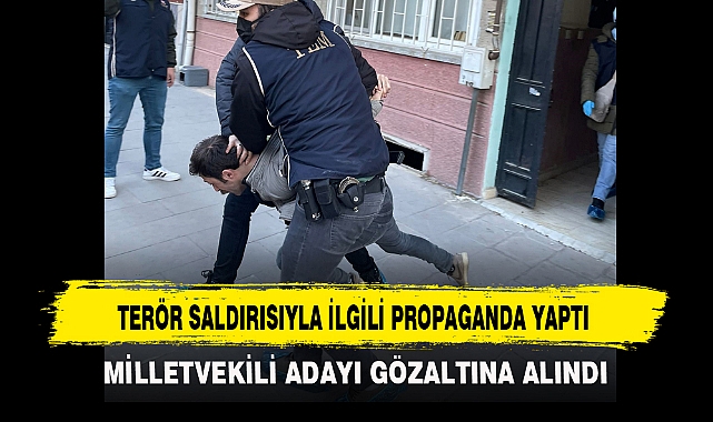 TERÖR SALDIRISIYLA İLGİLİ PROPAGANDA YAPTI