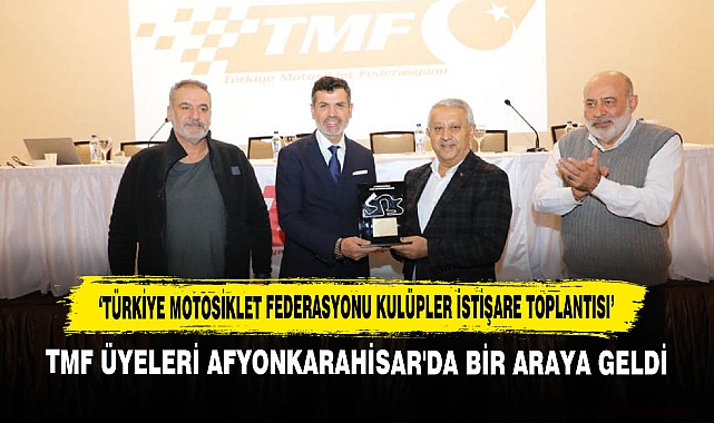 TMF Üyeleri Afyonkarahisar'da Bir Araya Geldi