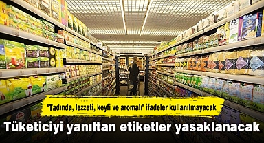 Tüketiciyi yanıltan etiketler yasaklanacak
