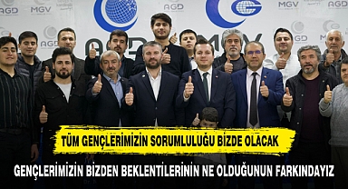TÜM GENÇLERİMİZİN SORUMLULUĞU BİZDE OLACAK