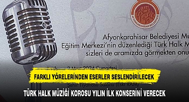 TÜRK HALK MÜZİĞİ KOROSU YILIN İLK KONSERİNİ VERECEK