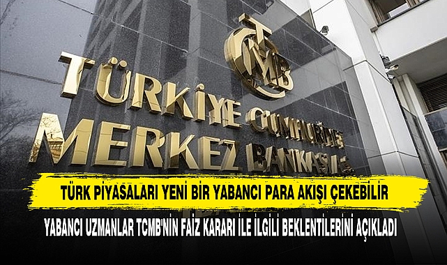 Türk Piyasaları Yeni Bir Yabancı Para Akışı Çekebilir