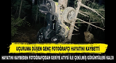 UÇURUMA DÜŞEN GENÇ FOTOĞRAFÇI HAYATINI KAYBETTİ