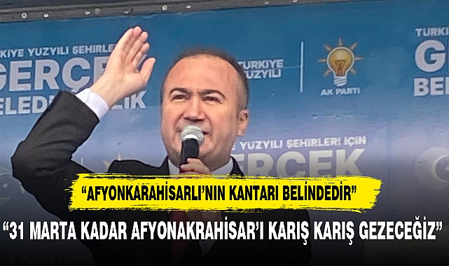 ULUÇAY AFYONLULARA SESLENİYOR:"AFYON  KAPI GİBİ DİMDİK AYAKTADIR"