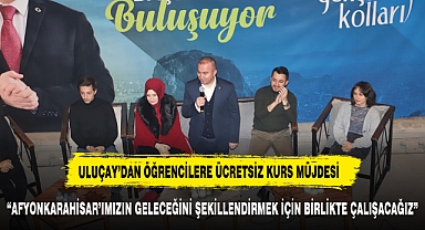 ULUÇAY’DAN ÖĞRENCİLERE ÜCRETSİZ KURS MÜJDESİ