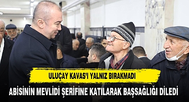 ULUÇAY KAVAS'I YALNIZ BIRAKMADI