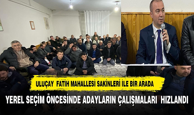Uluçay Mahalle Buluşmalarında Fatih Mahallesi Sakinleri İle Buluştu