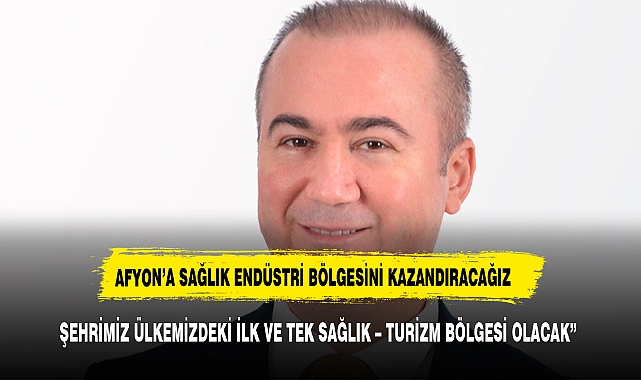 ULUÇAY, “ŞEHRİMİZ ÜLKEMİZDEKİ İLK VE TEK SAĞLIK – TURİZM BÖLGESİ OLACAK”