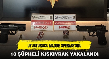 UYUŞTURUCU MADDE OPERASYONU