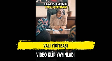 Vali Yiğitbaşı Video Klip Yayınladı