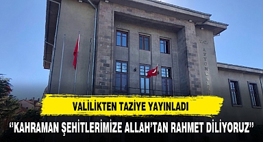 Valilikten Şehitler İçin Taziye Yayınladı