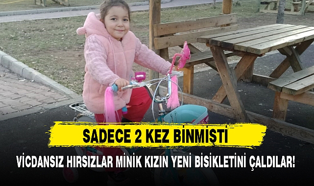 VİCDANSIZ HIRSIZLAR MİNİK KIZIN YENİ BİSİKLETİNİ ÇALDILAR!