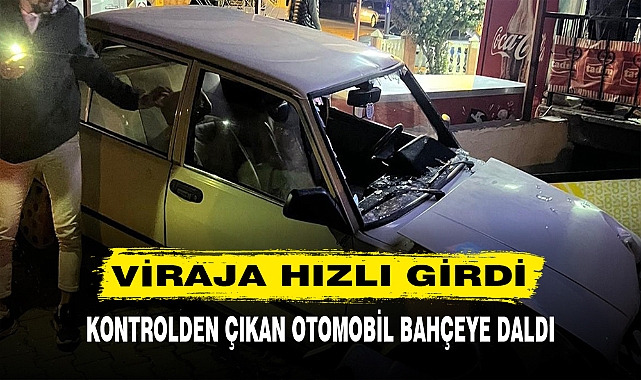 VİRAJA HIZLI GİRDİ