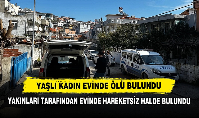 Yaşlı Kadın Evinde Ölü Bulundu