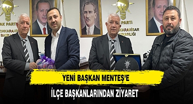 Yeni Başkan Menteş'e İlçe Başkanlarından Ziyaret Geldi