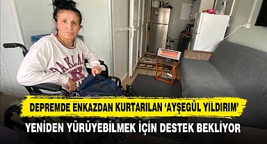 Yeniden Yürüyebilmek İçin Destek Bekliyor