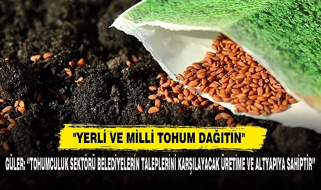 "Yerli Ve Milli Tohum Dağıtın"