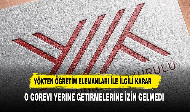 YÖK'ten doktorası biten öğretim elemanı hakkında önemli karar