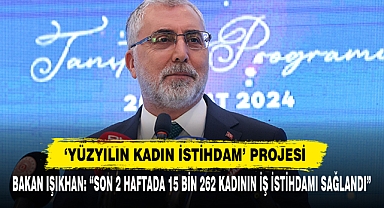 ‘Yüzyılın Kadın İstihdam’ Projesi