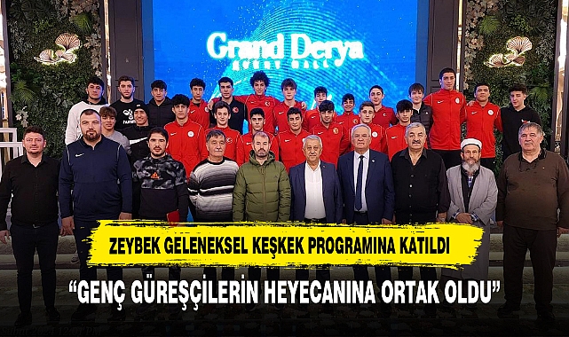 ZEYBEK, " GELENEKSEL KEŞKEK PROGRAMINA KATILDI"