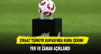 Ziraat Türkiye Kupası'nda Kura Çekimi