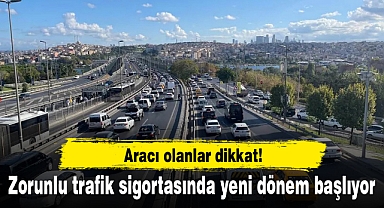 Zorunlu trafik sigortasında yeni dönem başlıyor