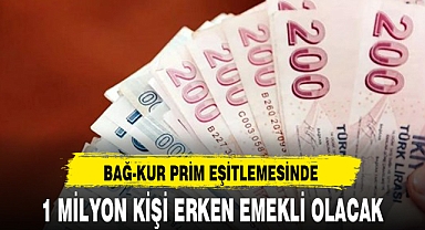 1 MİLYON KİŞİ ERKEN EMEKLİ OLACAK