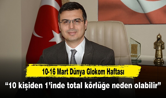 "10 kişiden 1'inde total körlüğe neden olabilir"