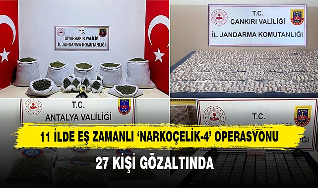 11 İlde Eş Zamanlı ‘Narkoçelik-4’ Operasyonu