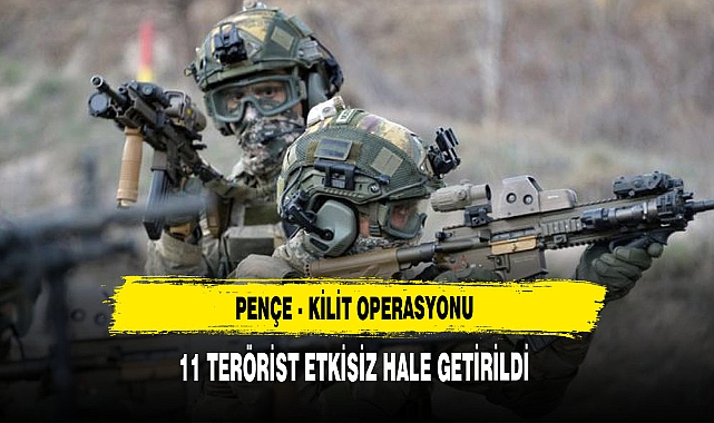 11 terörist etkisiz hale getirildi