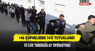 146 Şüpheliden 74'ü Tutuklandı