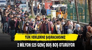 2 MİLYON GENÇ BOŞ BOŞ OTURUYOR