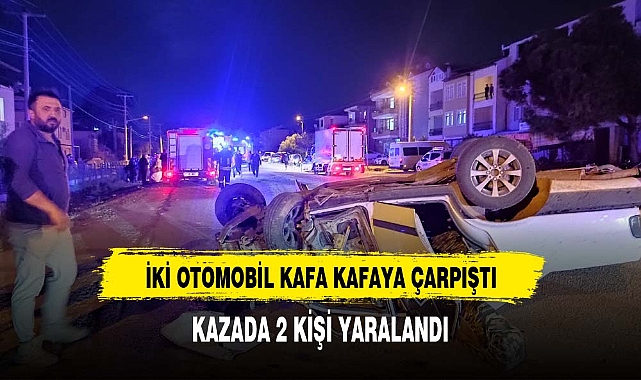 2 otomobil kafa kafaya çarpıştı: 1'i ağır 4 yaralı