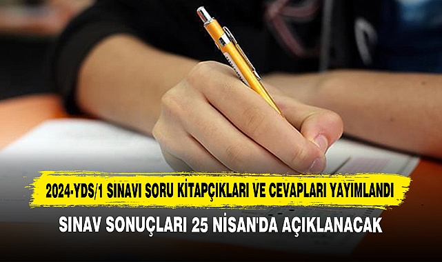 2024-YDS/1 Sınavı Soru Kitapçıkları ve Cevapları Yayımlandı
