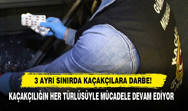 3 Ayrı Sınırda Kaçakçılara Darbe!