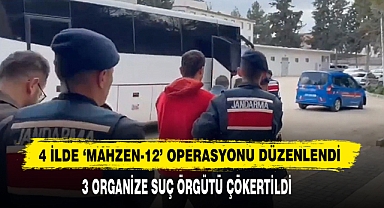 4 İlde ‘Mahzen-12’ Operasyonu Düzenlendi