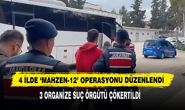 4 İlde ‘Mahzen-12’ Operasyonu Düzenlendi