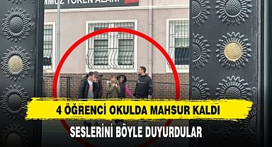 4 Öğrenci Okulda Mahsur Kaldı!