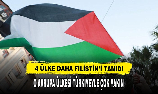 4 ÜLKE DAHA FİLİSTİN'İ TANIDI