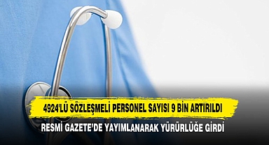 4924'lü Sözleşmeli Personel Sayısı 9 Bin Artırıldı