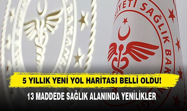 5 Yıllık Yeni Yol Haritası Belli Oldu!